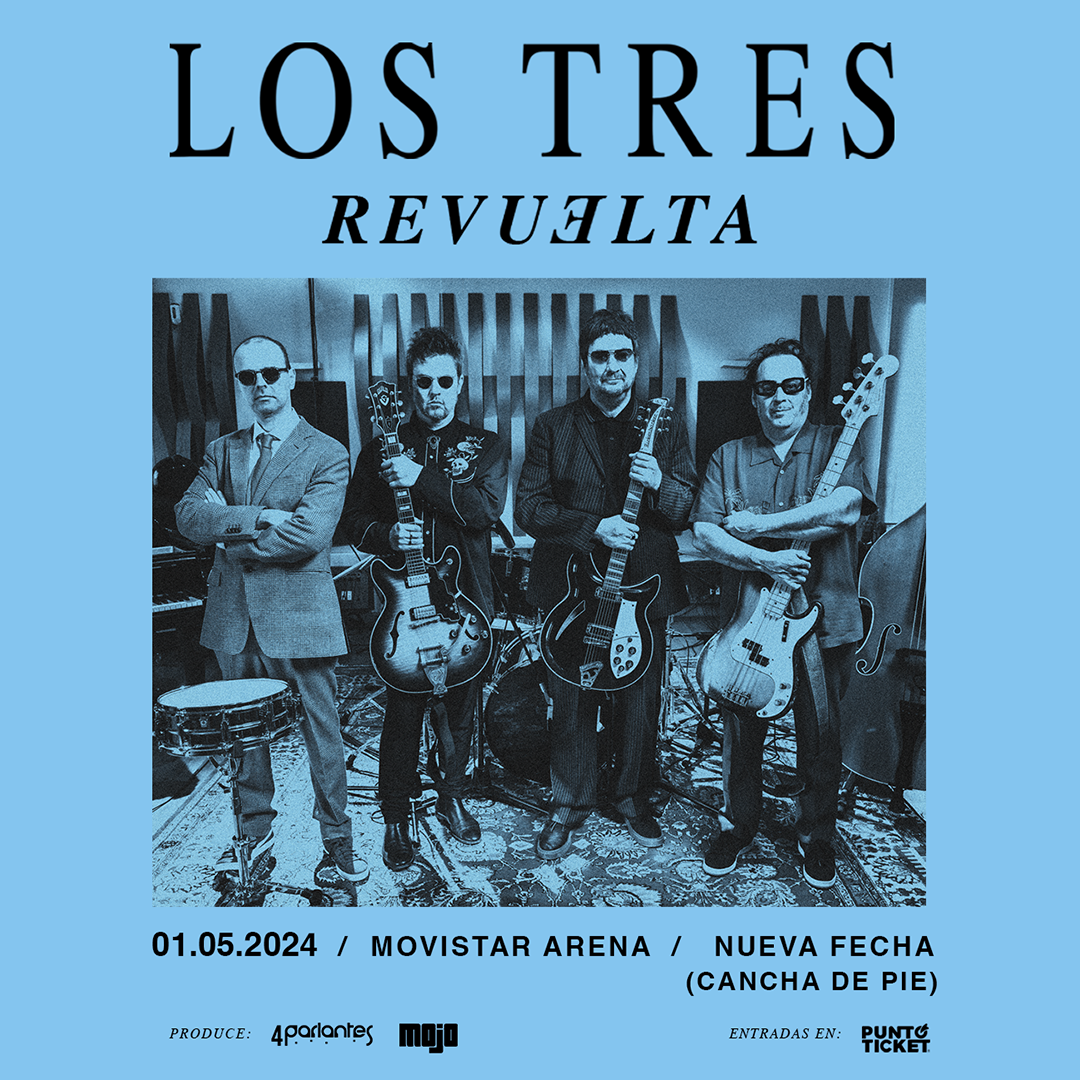 La Revuelta de Los Tres suma shows en Santiago, Antofagasta y Puerto Montt